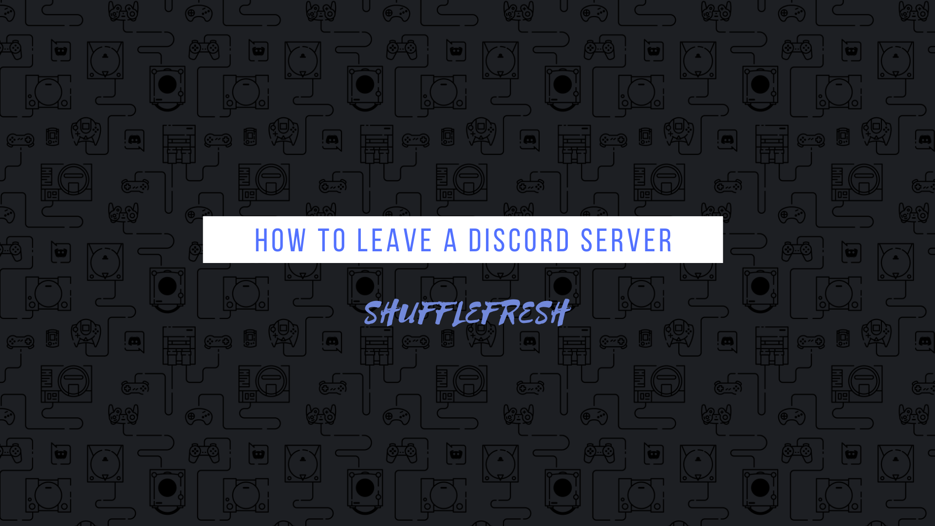 How To Leave A Discord Server Title
