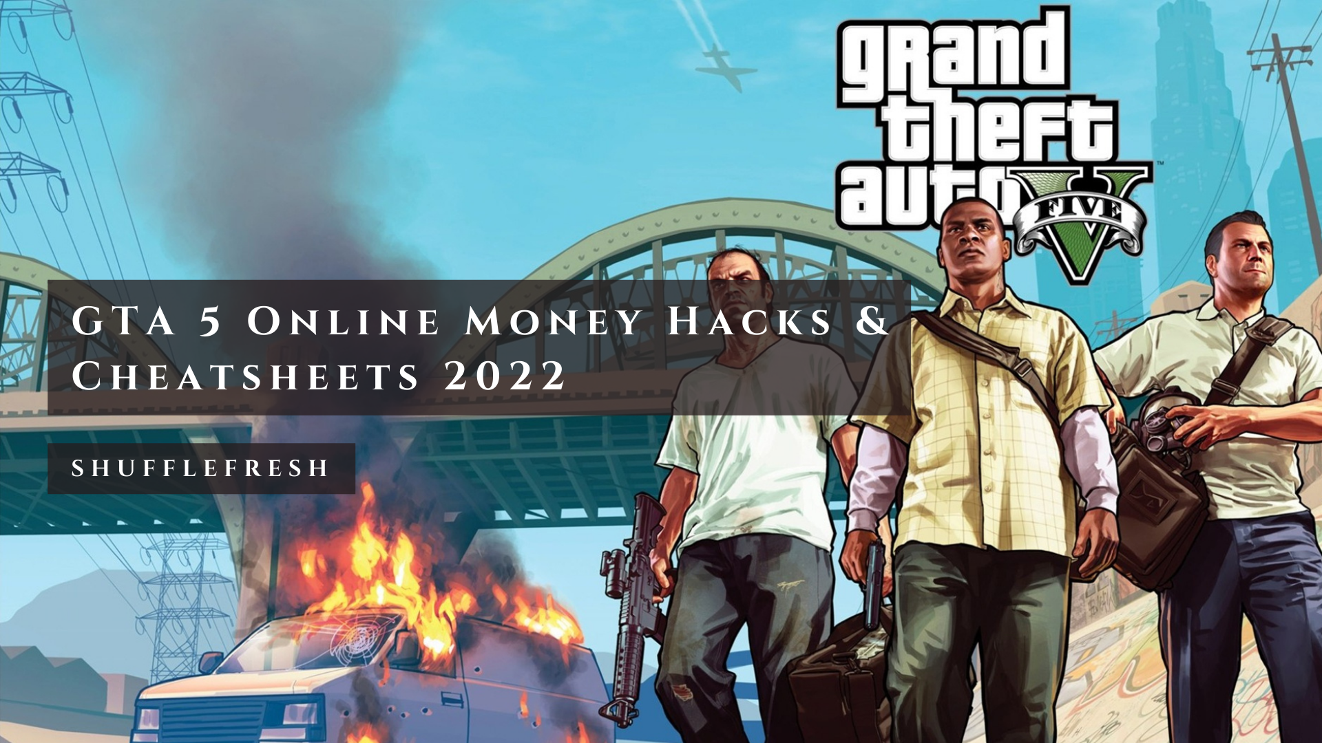 GTA 5 Online Money Hacks & Cheatsheets 2022 Title