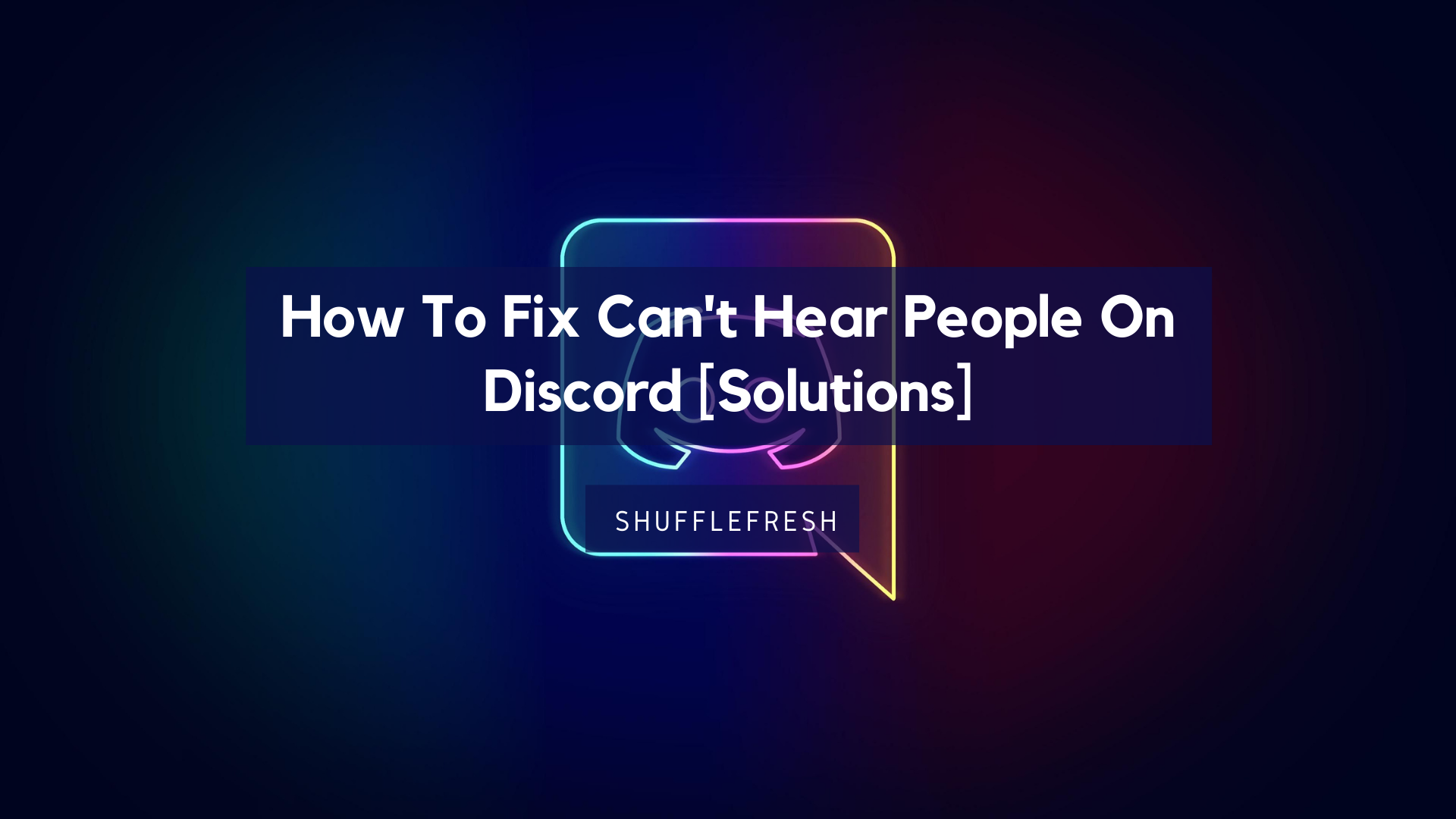 How To Fix Can't Hear People On Discord [Solutions] Latest 2022 Widget Box